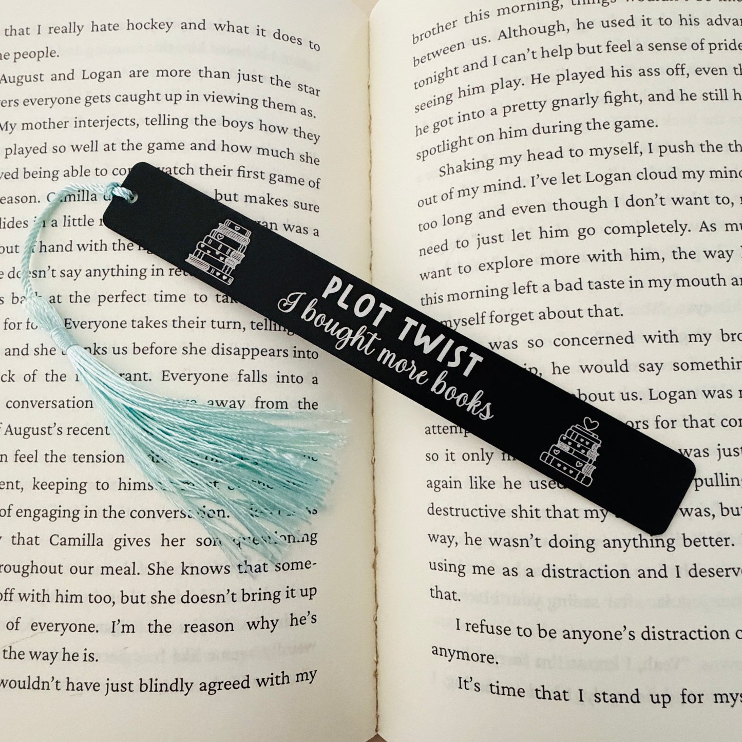 Plot twist, I bought more books | Engraved Bookmark