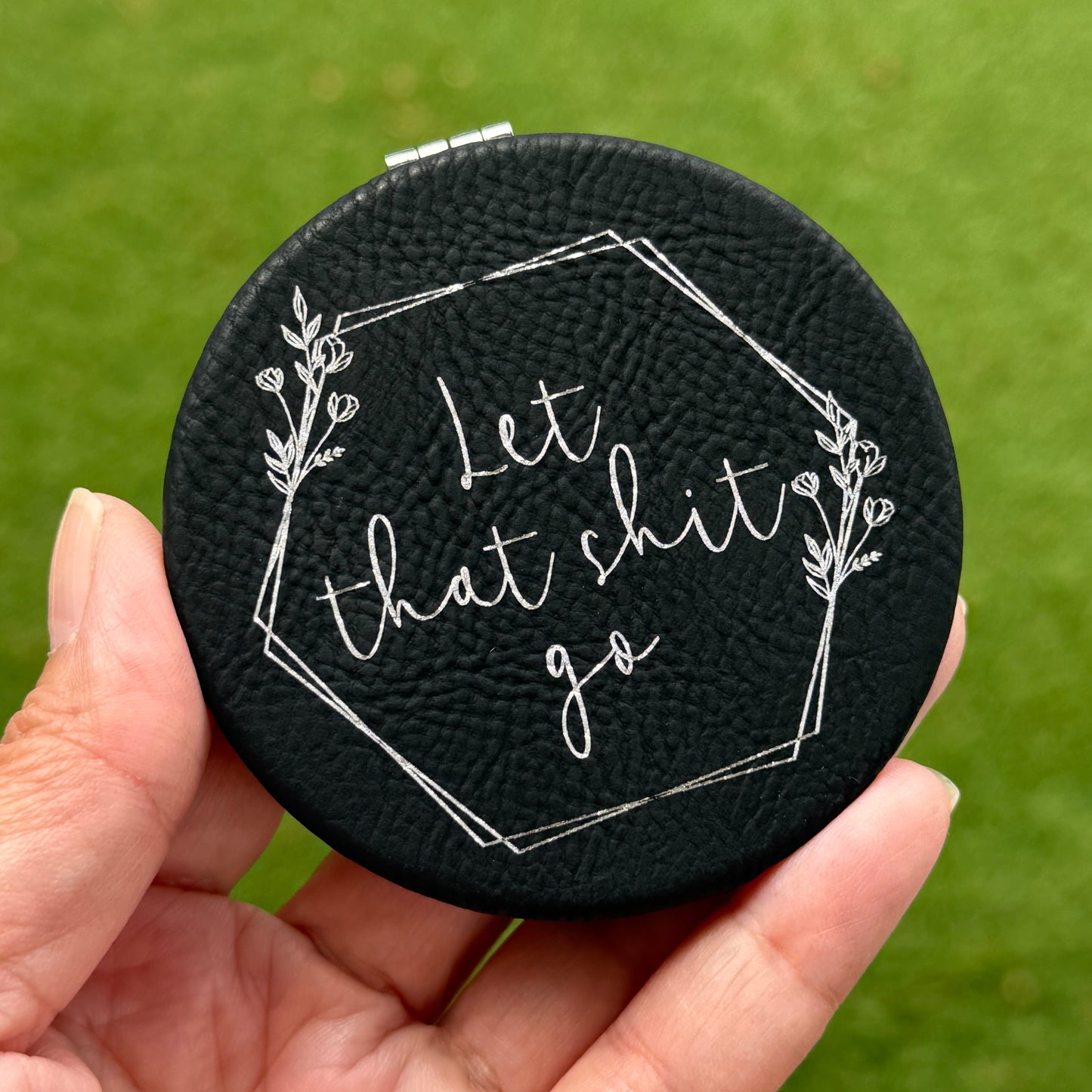 Let that shit go | Leatherette Compact Mirror