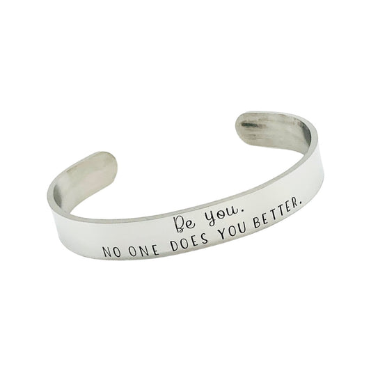 Be you. No one does you better | Cuff Bracelet