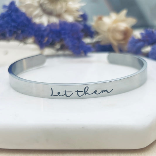 Let them | Cuff Bracelet