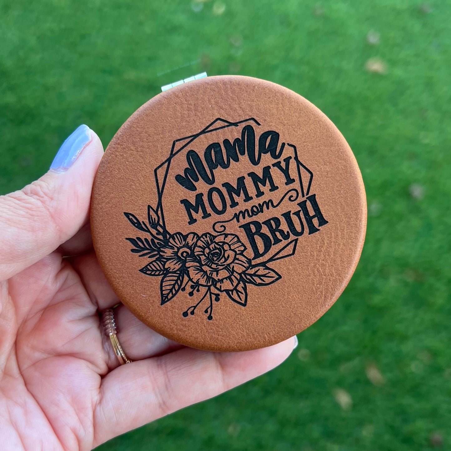 Mama, Mommy, Mom, Bruh | Leatherette Compact Mirror