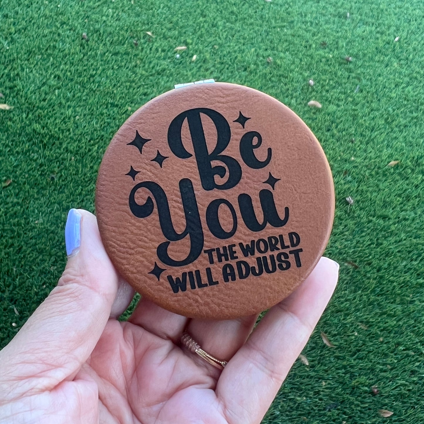 Be you, the world will adjust | Leatherette Compact Mirror
