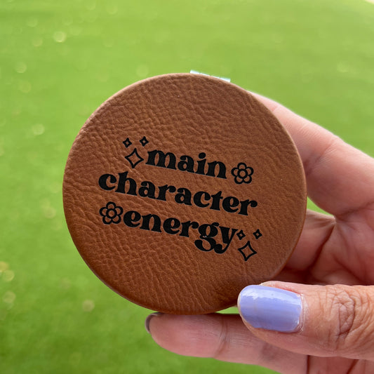 Main Character Energy | Leatherette Compact Mirror