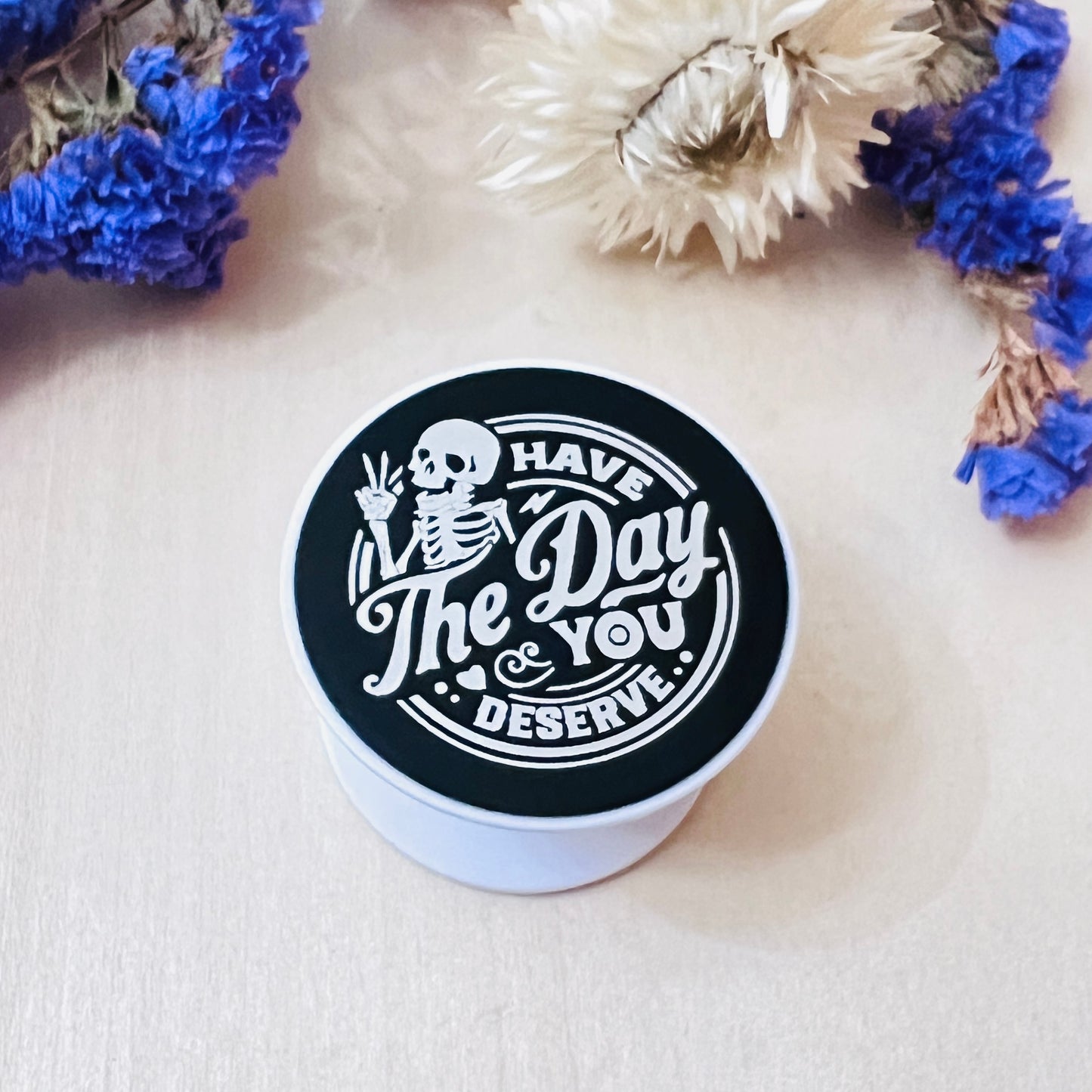 Have the day you deserve | Phone / Kindle Grip