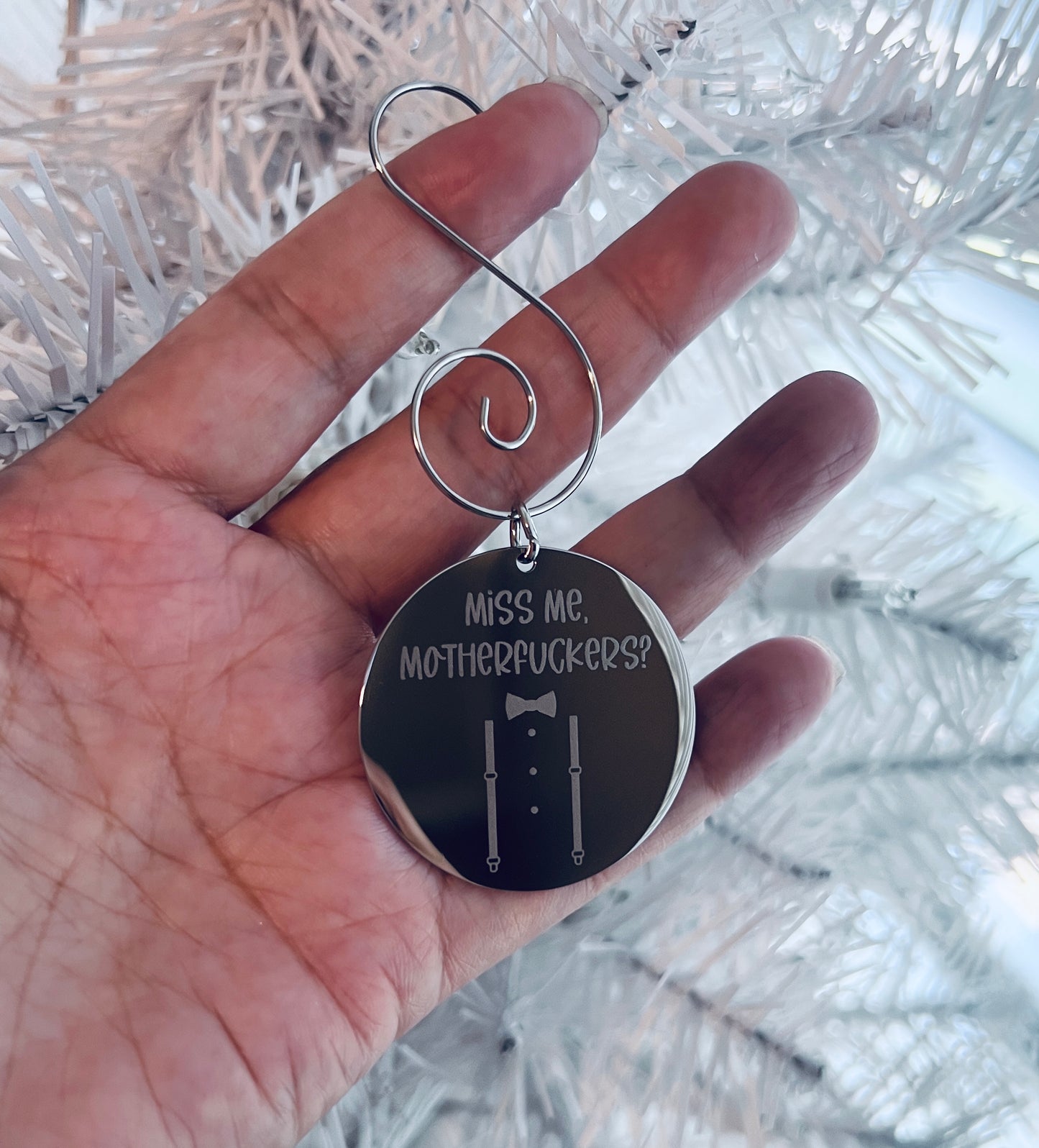 Miss Me, Motherfuckers? | Preppy | Engraved Holiday Ornament