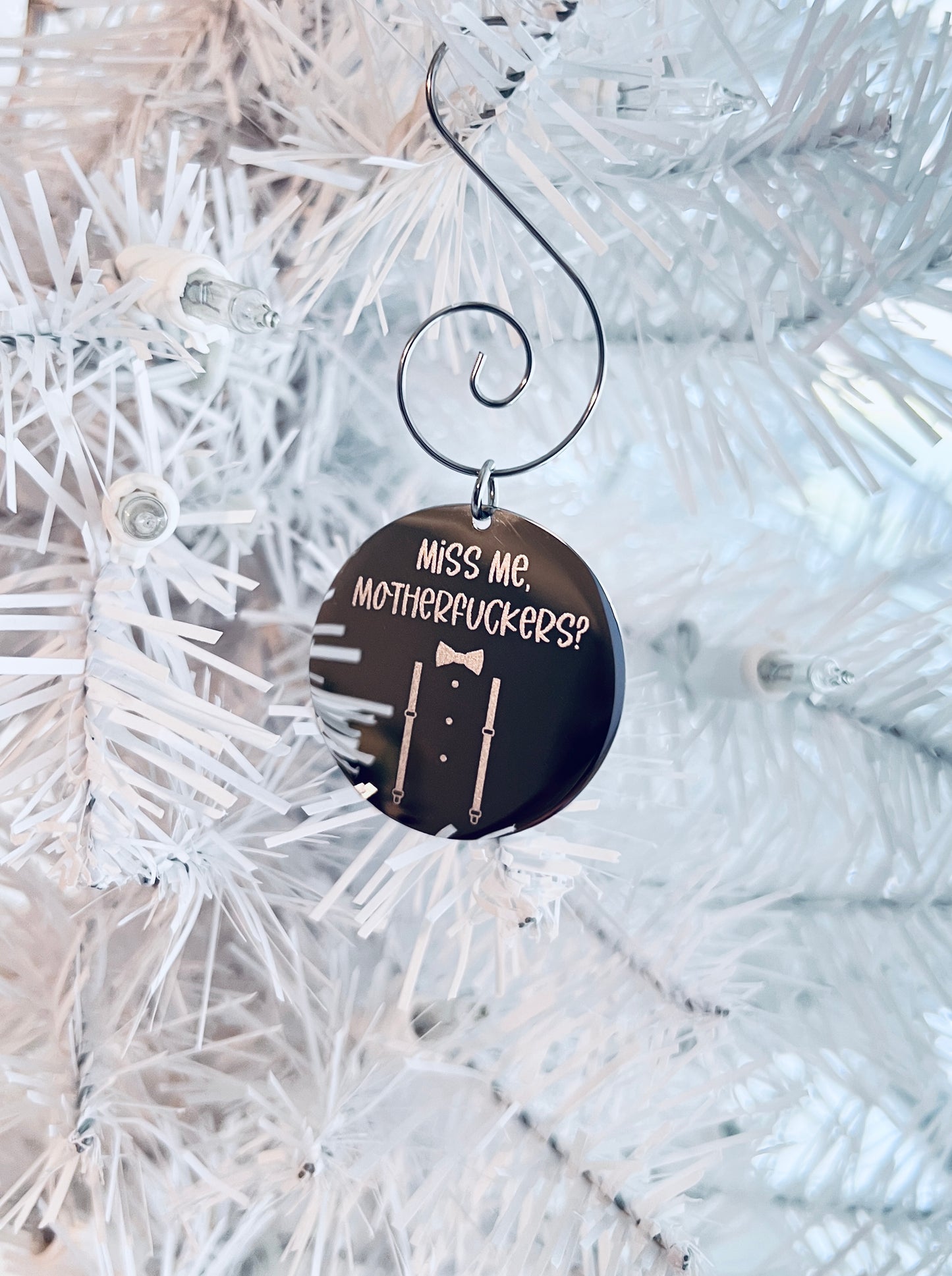 Miss Me, Motherfuckers? | Preppy | Engraved Holiday Ornament