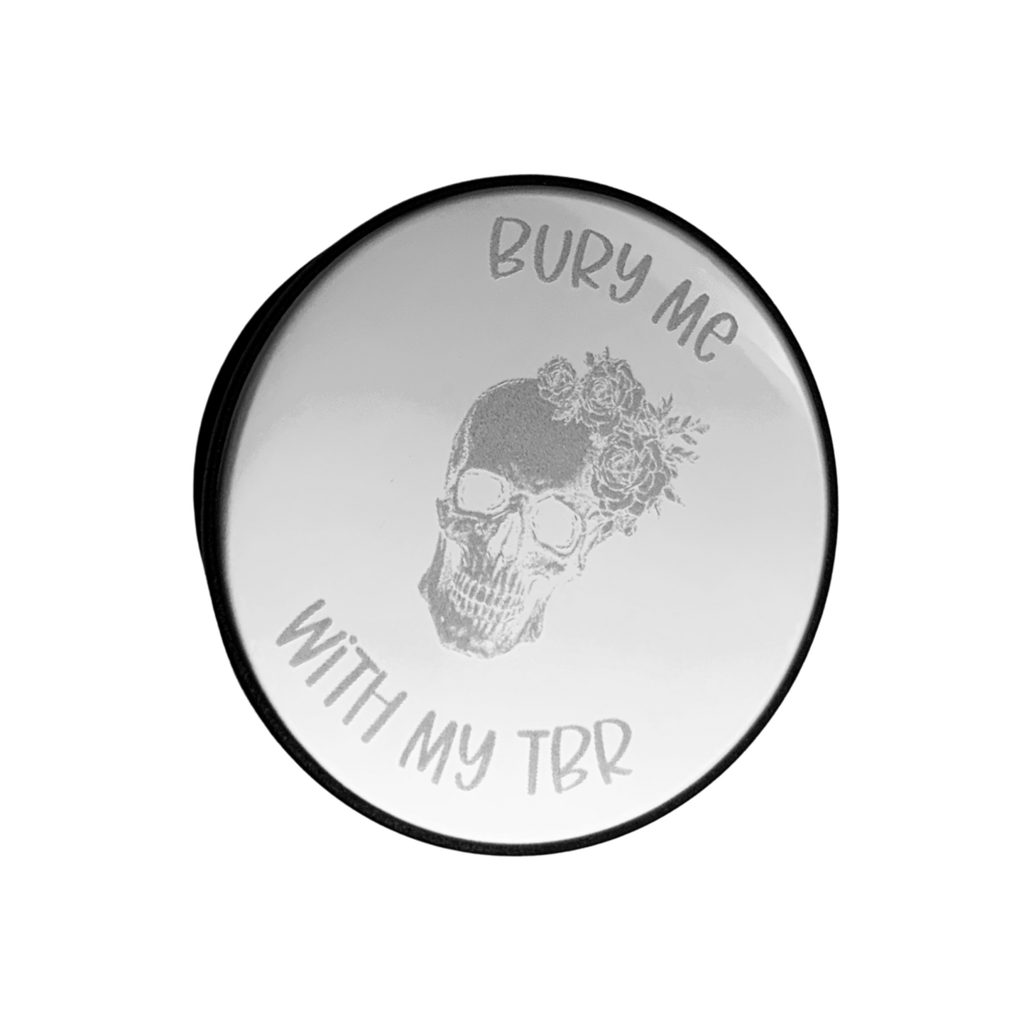 Bury Me With My TBR | Floral Skull | Phone / Kindle Grip