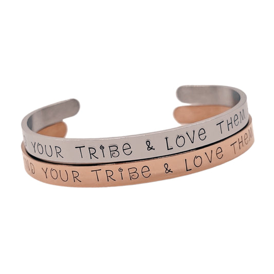 Find Your Tribe & Love Them Hard - Cuff Bracelet