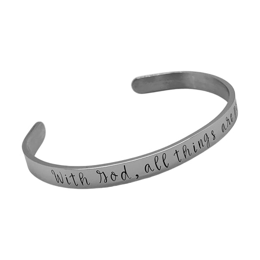 With God, all things are possible - Cuff Bracelet