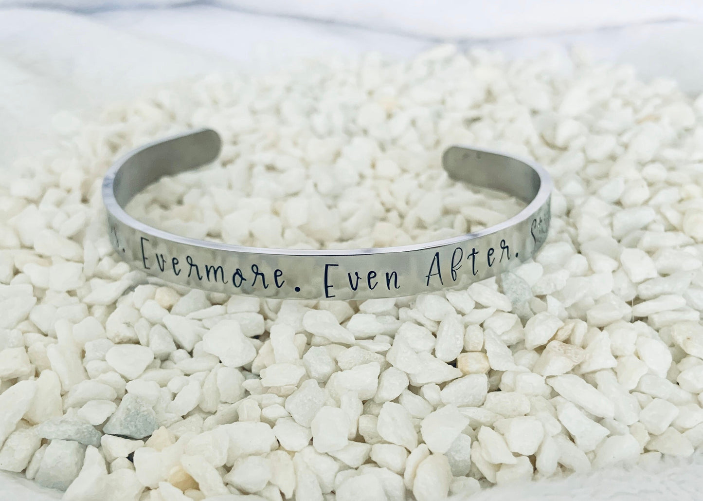 Always. Evermore. Even After, Still.  (Kennedy Ryan) - Cuff Bracelet